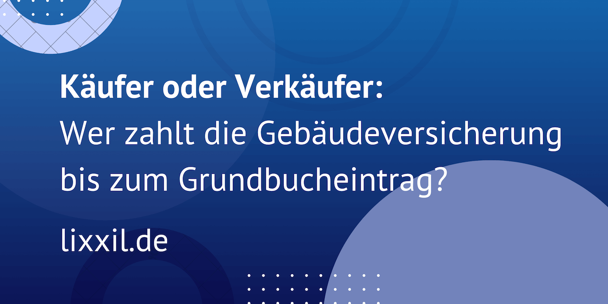 Wer Zahlt Die Gebaudeversicherung